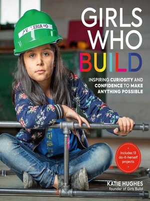 cover image of Girls Who Build